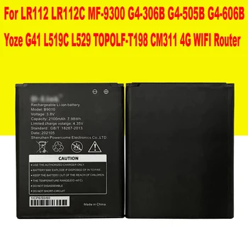 2100 мАч Батарея B9010 для маршрутизатора LR112 LR112C MF-9300 G4-306B G4-505B G4-606B Yoze G41 L519C L529 TOPOLF-T198 CM311 4G WIFI маршрутизатор