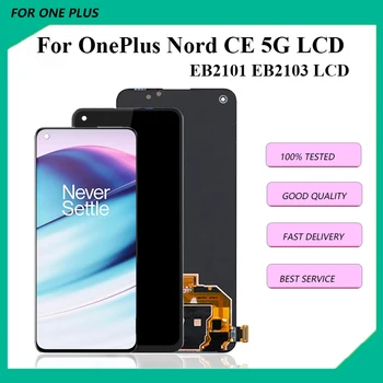 6,43 дюйма оригинал Для OnePlus Nord CE 5G ЖК-дисплей Сенсорный экран Для oneplus nord ce EB2101 EB2103 ЖК-дисплей