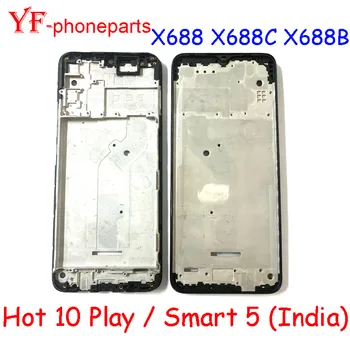  Высококачественная средняя рама для Infinix Hot 10 Play / Smart 5 India X688 X688C X688B Корпус передней рамы Детали для ремонта лицевой панели